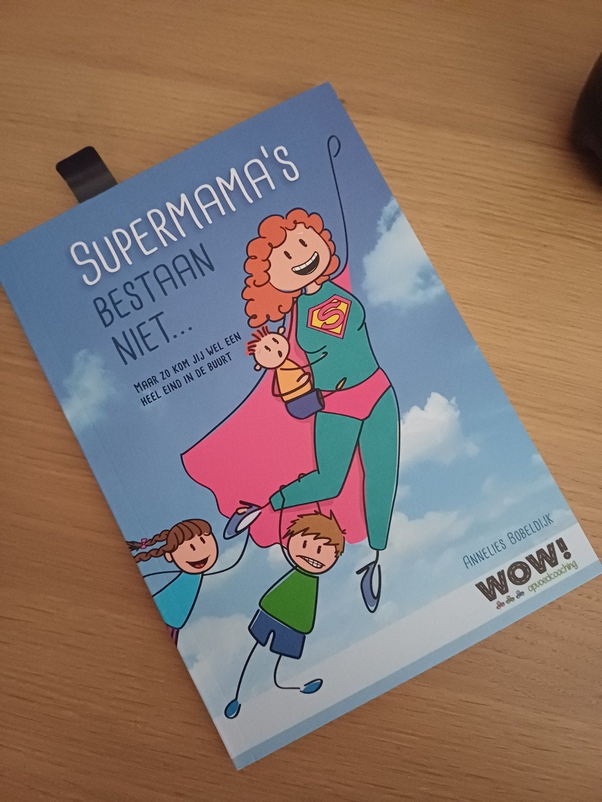 SUPERMAMA'S BESTAAN NIET - Annelies Bobeldijk -NIEUW, Boeken, Ophalen, Nieuw, Opvoeding vanaf 10 jaar, Annelies Bobeldijk