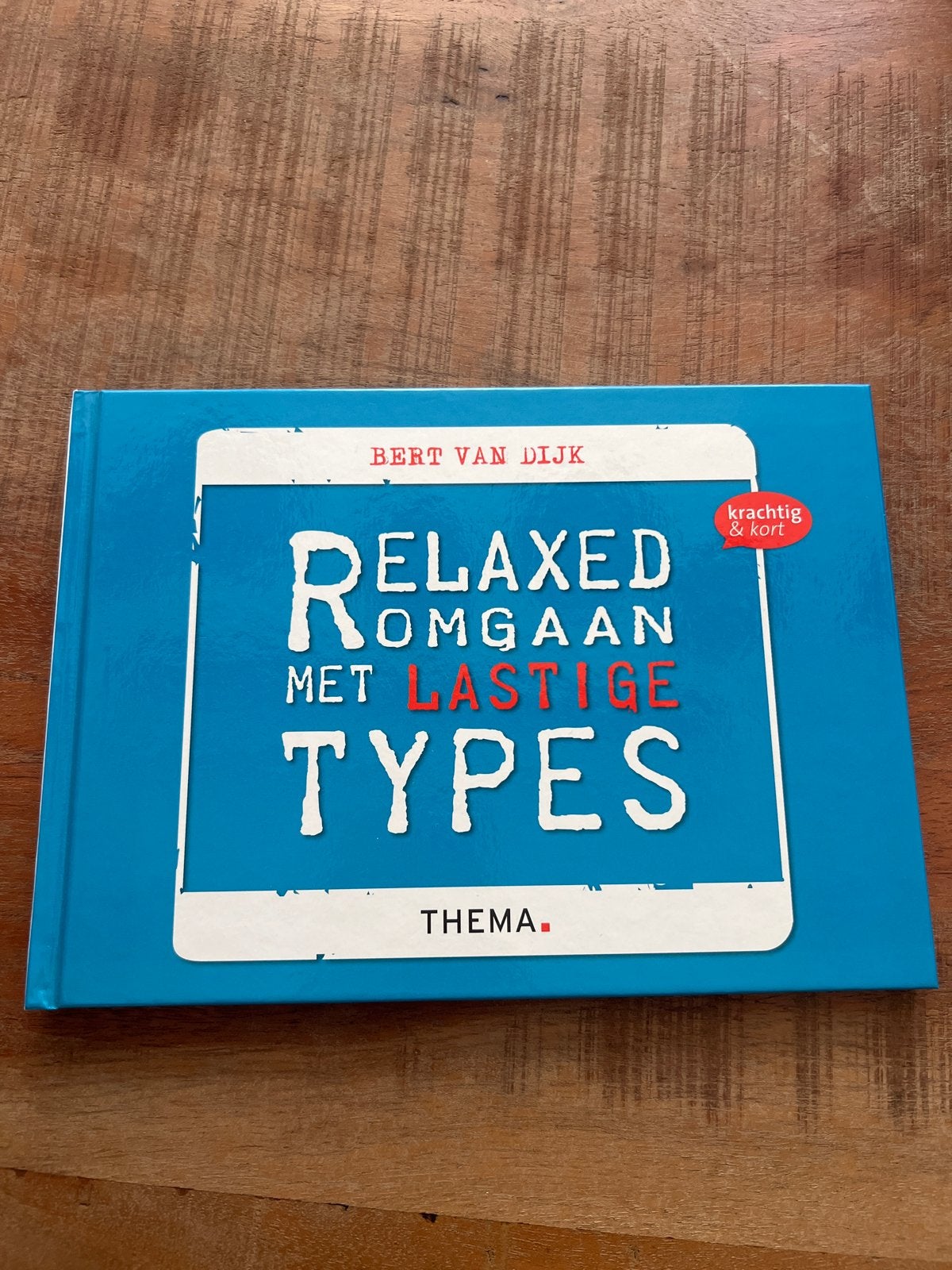 Relaxed Omgaan Met Lastige Types - Bert van Dijk, Ophalen of Verzenden, Zo goed als nieuw