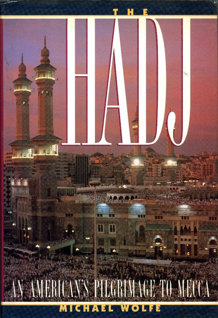 Hadj. An American's pelgrimage to Mecca, Ophalen of Verzenden, Zo goed als nieuw, Michael Wolfe, Azië