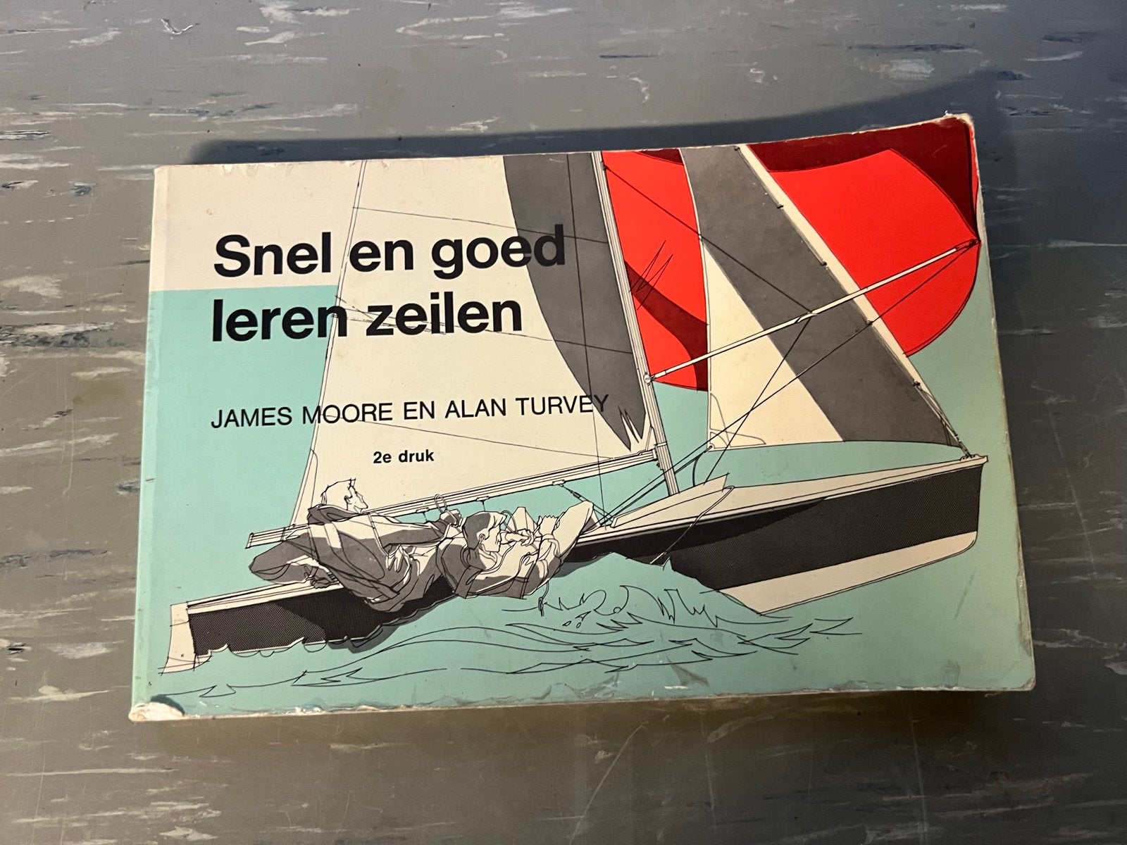 Snel en goed leren zeilen - James Moore en Alan Turvey, Boeken, Ophalen of Verzenden, Gelezen