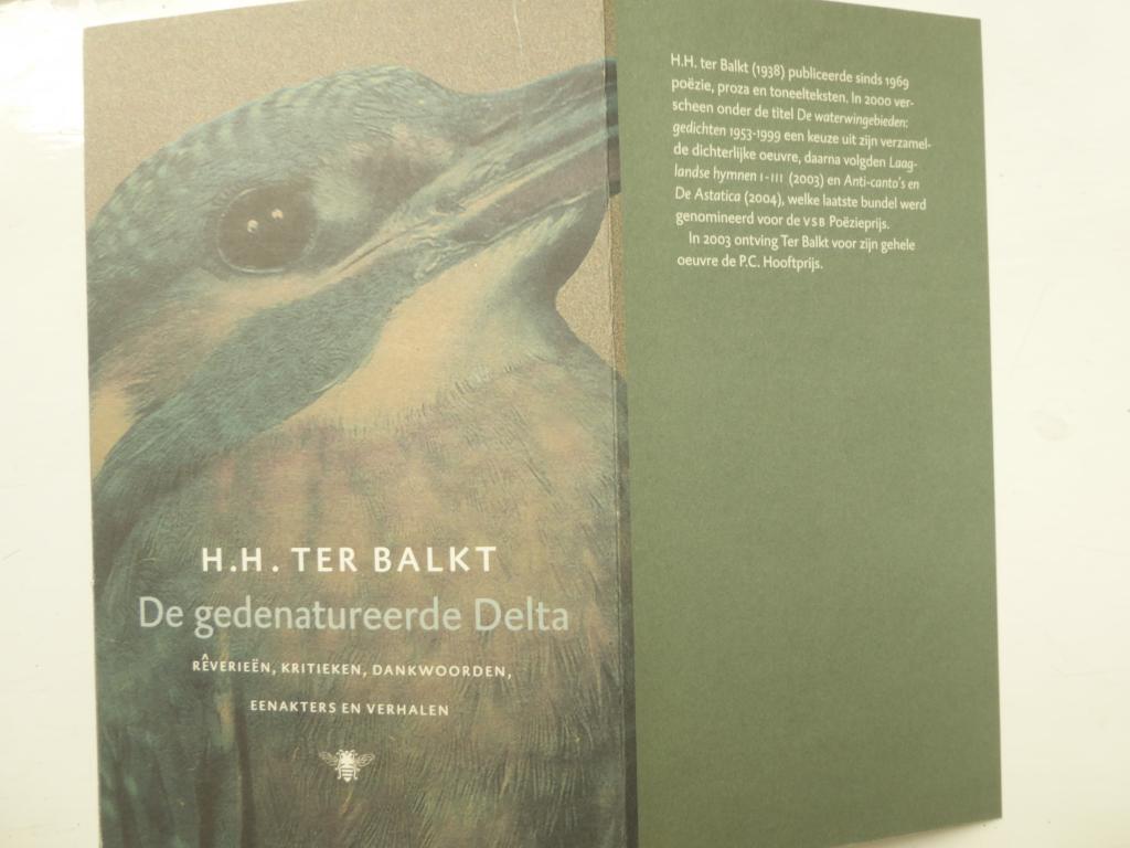 H.H. ter Balkt - De gedenatureerde delta (P.C. Hooftprijs'03, Ophalen of Verzenden, Gelezen, Nederland