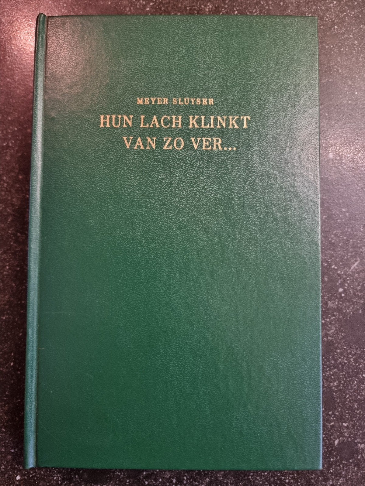 Meyer Sluyser - Hun Lach Klinkt Van Zo Ver..., Ophalen of Verzenden, Gelezen, Meyer Sluyser, Nederland