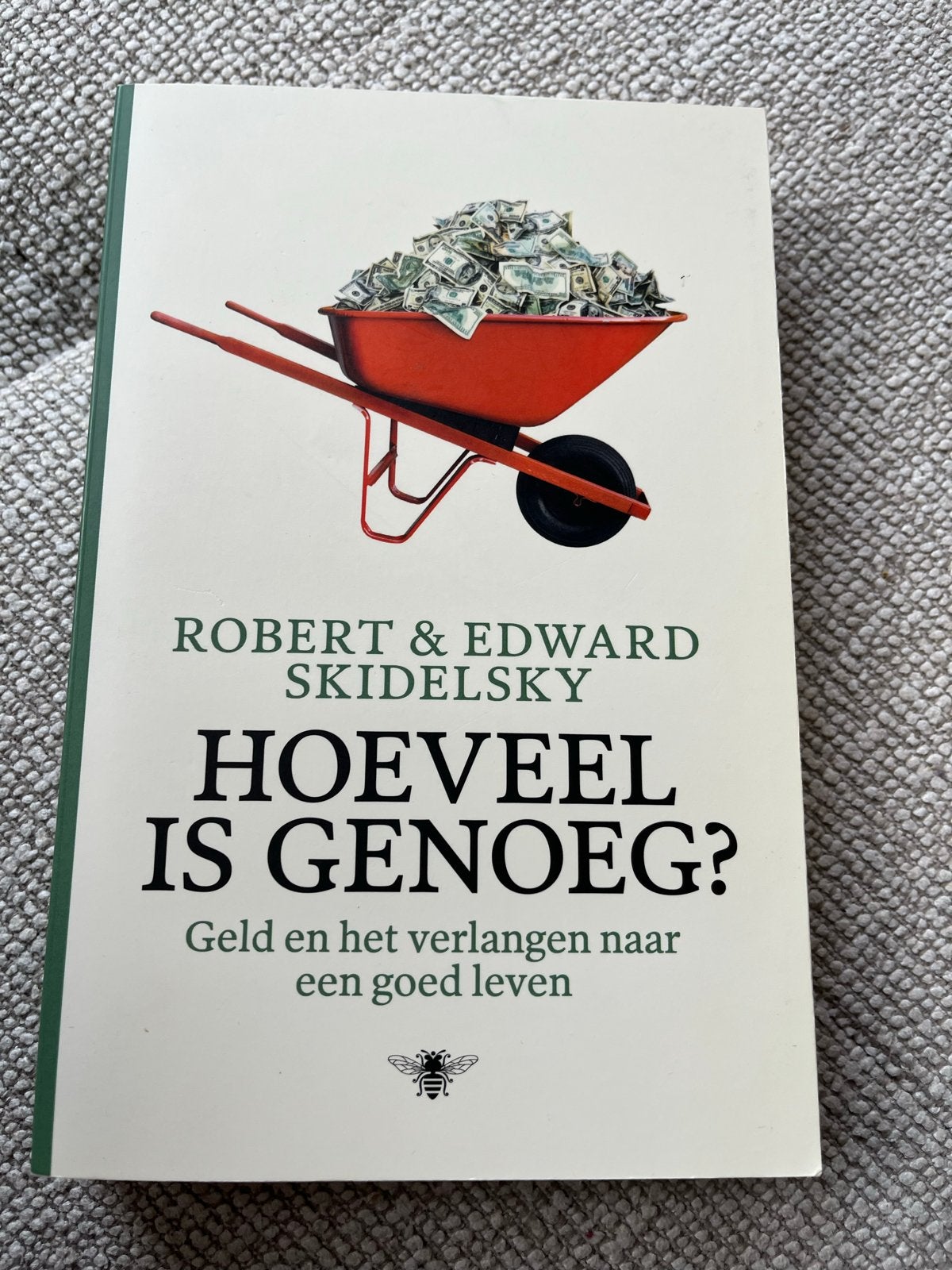 Hoeveel is genoeg? Geld en het verlangen naar een goed leven, Boeken, Ophalen of Verzenden, Zo goed als nieuw, Nederland