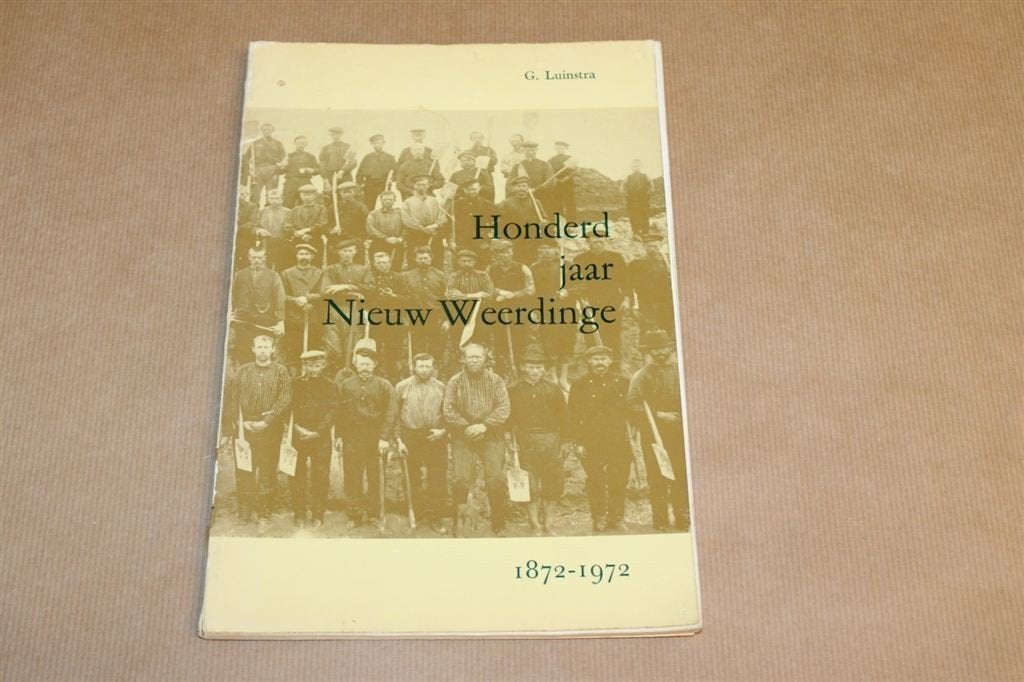Honderd jaar Nieuw Weerdinge 1872-1972, Ophalen of Verzenden, Gelezen
