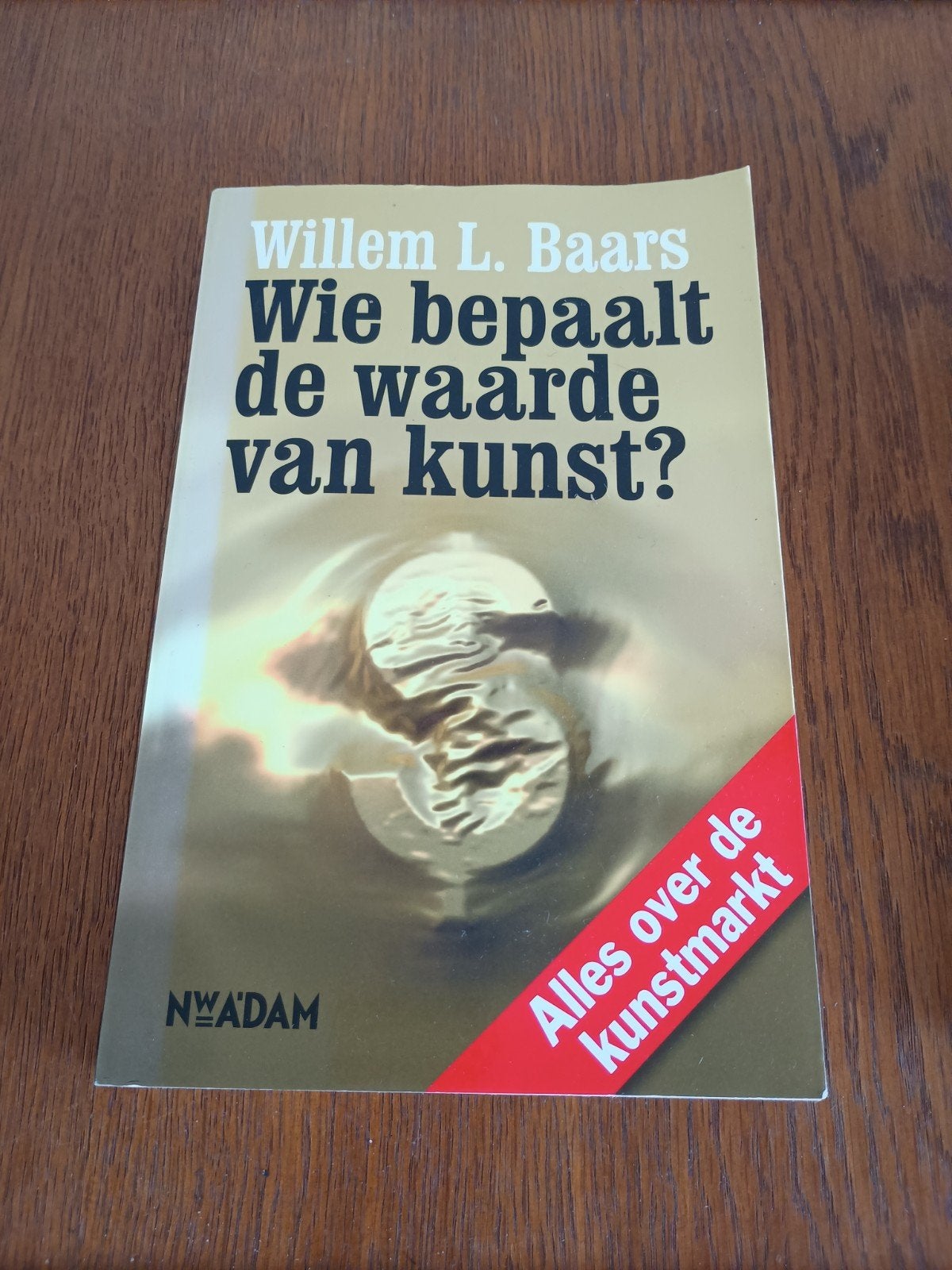 Willem L. Baars - Wie bepaalt de waarde van kunst?, Ophalen of Verzenden, Zo goed als nieuw, Overige onderwerpen, Willem L. Baars