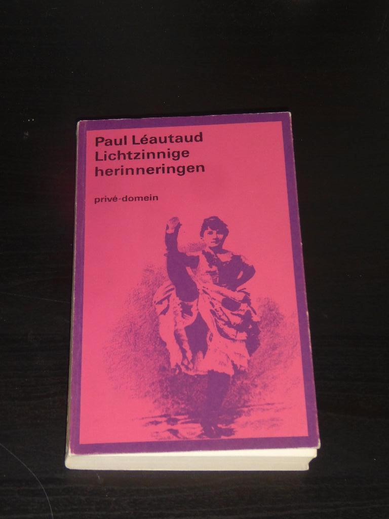 Paul Léautaud - Lichtzinnige herinneringen, Zo goed als nieuw, Paul Léautaud, Verzenden, Overige