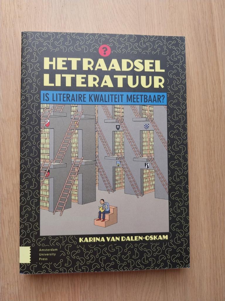 Het Raadsel Literatuur: Is literaire kwaliteit meetbaar?, Ophalen of Verzenden, Zo goed als nieuw, Karina van Dalen-Oskam, Nederland