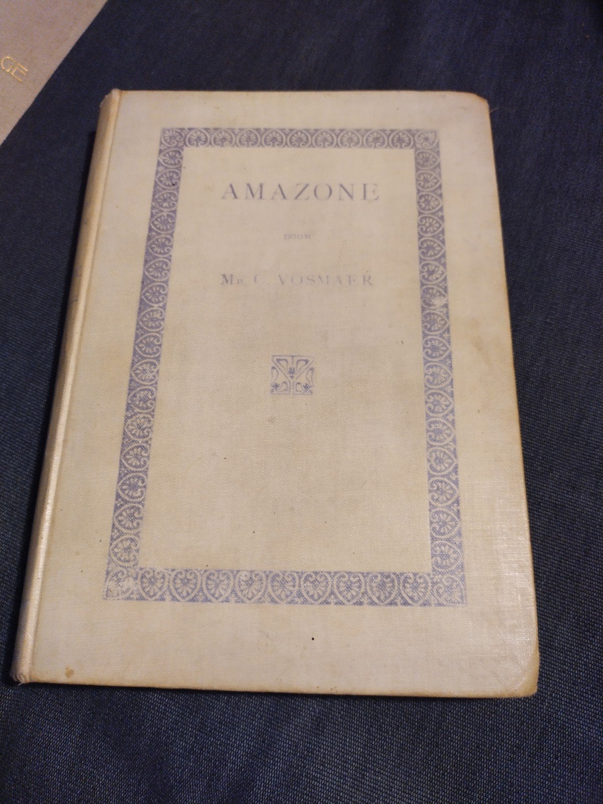 Amazone - Mr. C. Vosmaer (Zevende Druk, 1908), Ophalen of Verzenden, Mr. C. Vosmaer