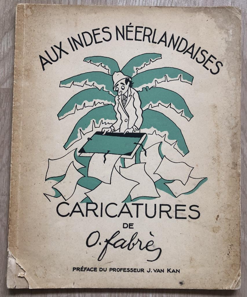 O. FABRES - CARICATURES - AUX INDES NEERLANDAISES -, Eén stripboek, Ophalen of Verzenden, Zo goed als nieuw