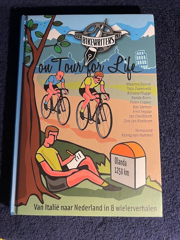 Boek: Bikewriters on Tour for Life – Dirk Jan Roeleven., Lopen en Fietsen, Ophalen of Verzenden, Zo goed als nieuw, Dirk Jan Roeleven.