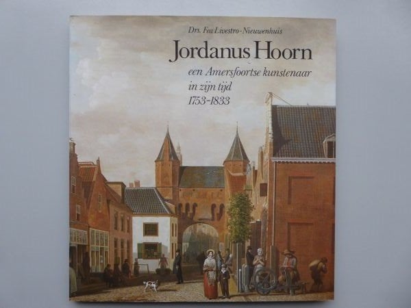 Jordanus Hoorn, een Amersfoortse kunstenaar zgan, Ophalen of Verzenden, Zo goed als nieuw