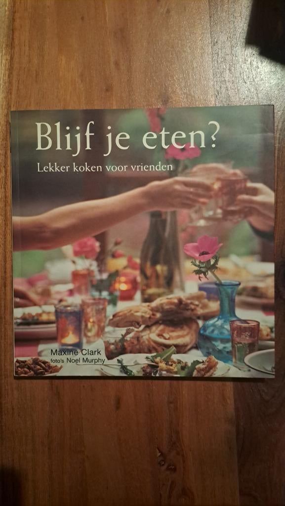 Blijf je eten? Lekker koken voor vrienden, Boeken, Ophalen of Verzenden