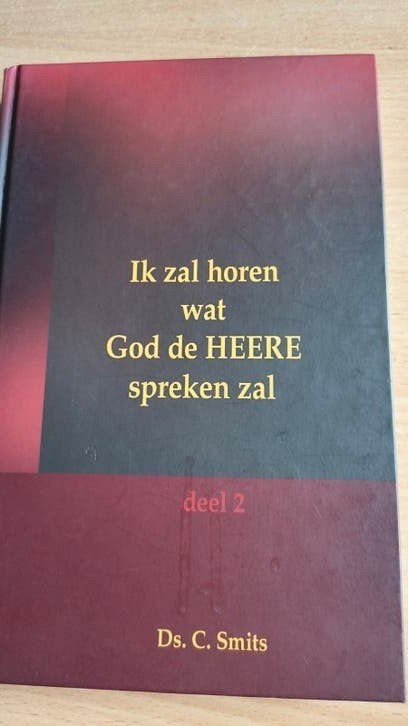 Ik zal horen wat God de Heere doen zal. Ds C Smits, Christendom | Protestants, Ophalen of Verzenden, Zo goed als nieuw, Ds C Smits