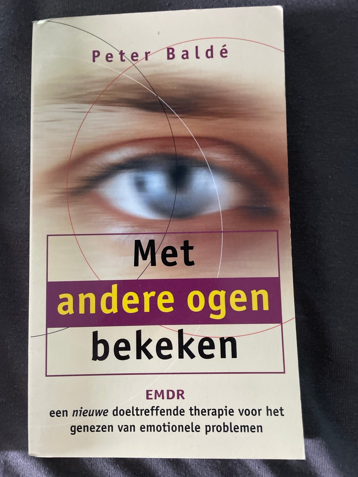 Met andere ogen bekeken - EMDR therapie, Boeken, Ophalen of Verzenden, Zo goed als nieuw, Klinische psychologie