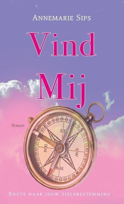 Annemarie Sips Vind Mij Route naar jouw Zielsbestemming, Ophalen of Verzenden, Nieuw, Spiritualiteit algemeen, Overige typen