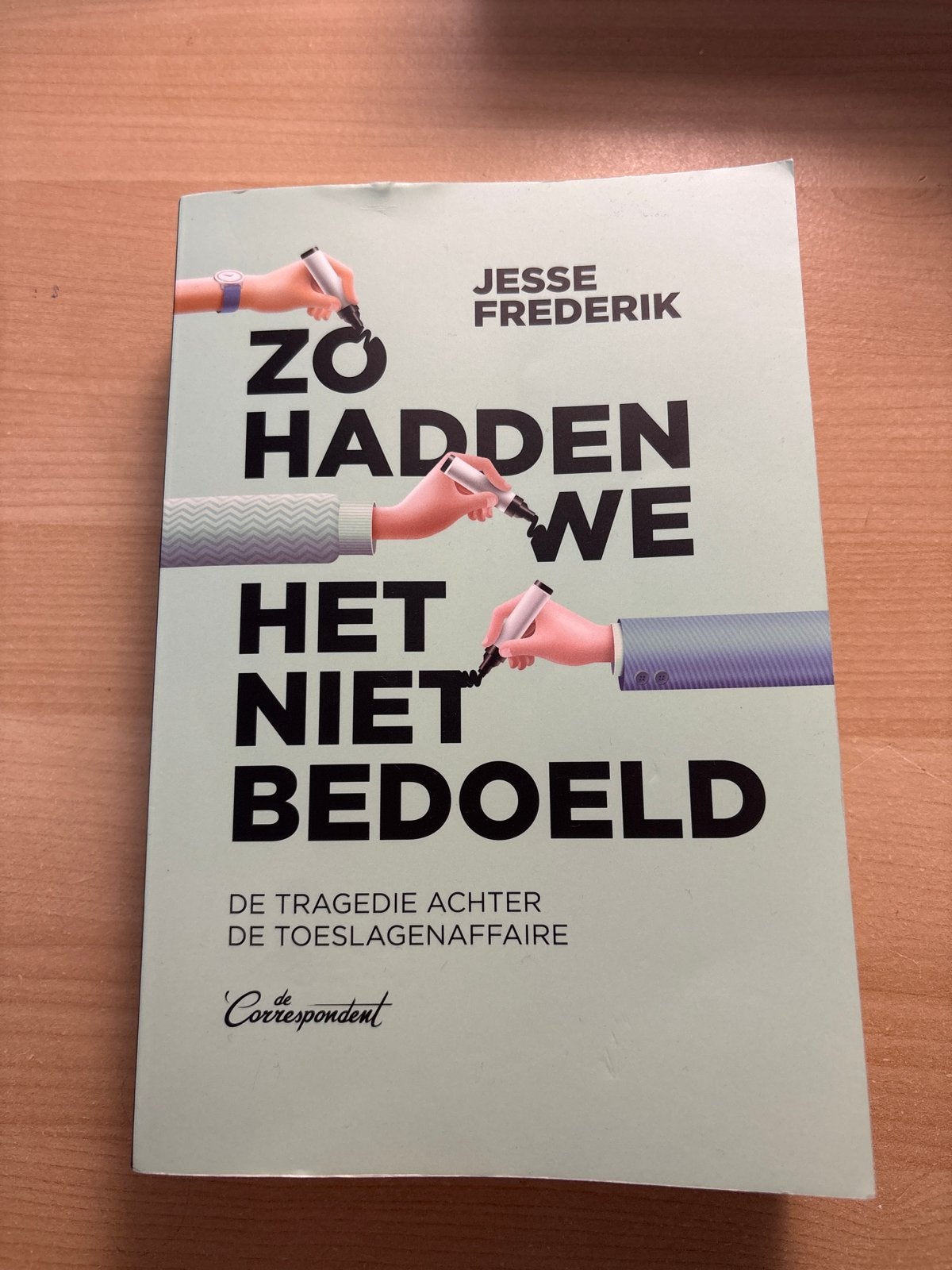 Zo Hadden We Het Niet Bedoeld - Jesse Frederik, Boeken, Verzenden, Gelezen, Nederland