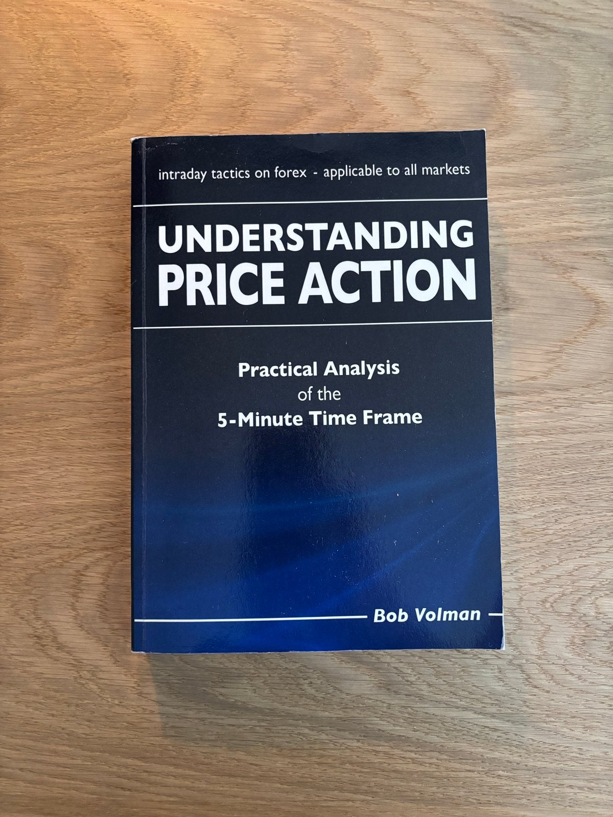 Understanding Price Action - Bob Volman, Boeken, Ophalen of Verzenden, Zo goed als nieuw, Wereld overig