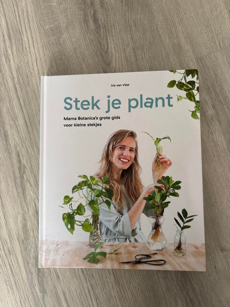 Stek je plant - Mama Botanica's grote gids voor kleine stekj, Boeken, Ophalen of Verzenden, Zo goed als nieuw, Kamerplanten