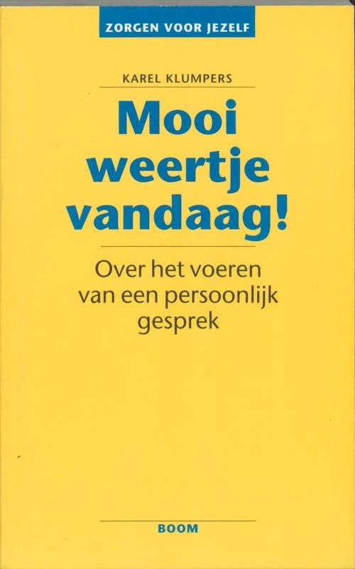 Mooi weertje vandaag! Karel Klumpers 9060099737, Ophalen of Verzenden, Zo goed als nieuw, Sociale psychologie, Karel Klumpers