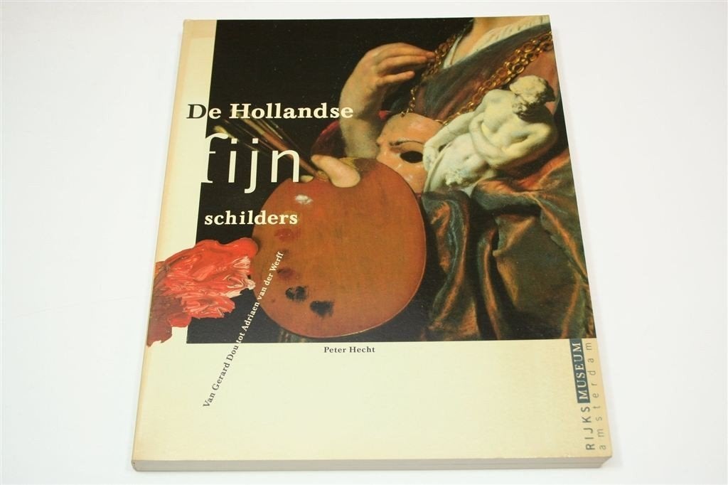 Hollandse Fijnschilders — Dou tot Van der Werff 17e Eeuw, Ophalen of Verzenden, Gelezen