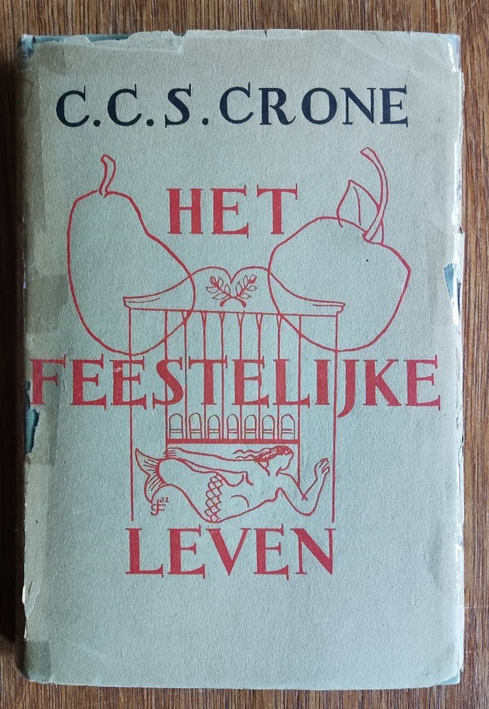 Het feestelijke leven - C.C.S. Crone, Ophalen of Verzenden, Gelezen