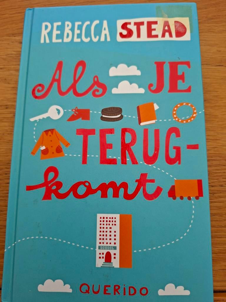 Als je terugkomt - Rebecca Stead (Jeugdboek), Ophalen of Verzenden