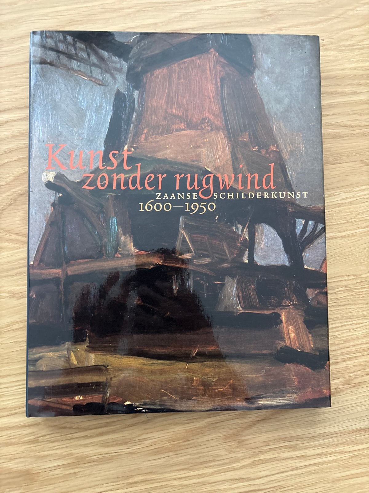 Kunst zonder rugwind: Zaanse schilderkunst 1600-1950, Verzenden, Zo goed als nieuw, Schilder- en Tekenkunst