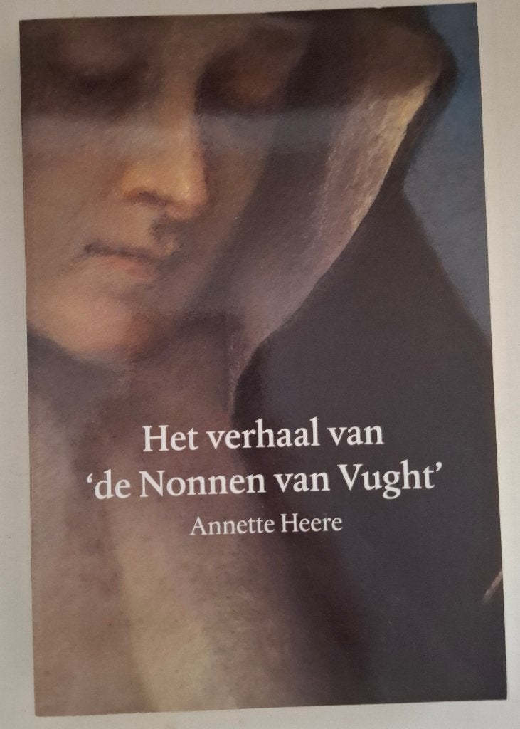 Het verhaal van 'de Nonnen van Vught', Annette Heere, Ophalen of Verzenden, 20e eeuw of later, Zo goed als nieuw, Annette Heere