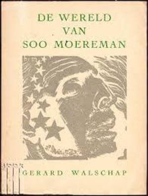 De wereld van Soo Moereman Gerard Walschap 1942, Antiek en Kunst, Antiek | Boeken en Bijbels, Verzenden