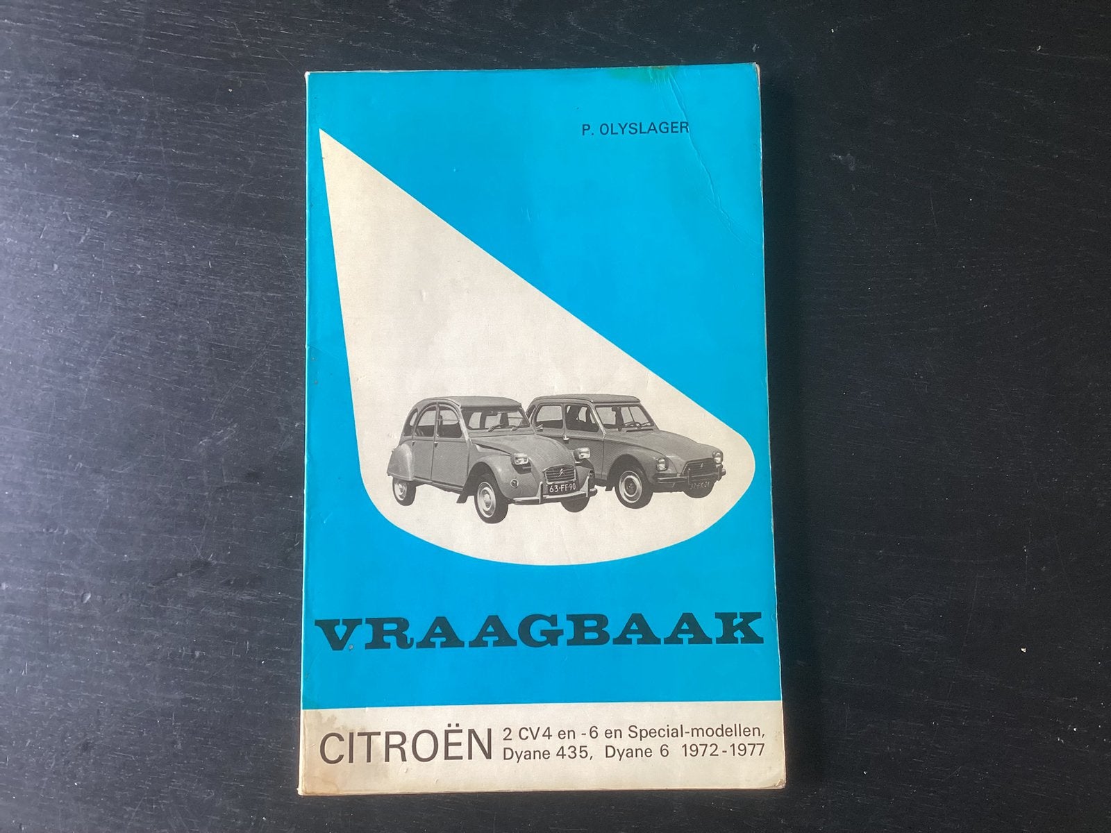 Vraagbaak CITROËN 2CV4, DYANE 6 (1972-1977) P Olyslager, Ophalen of Verzenden