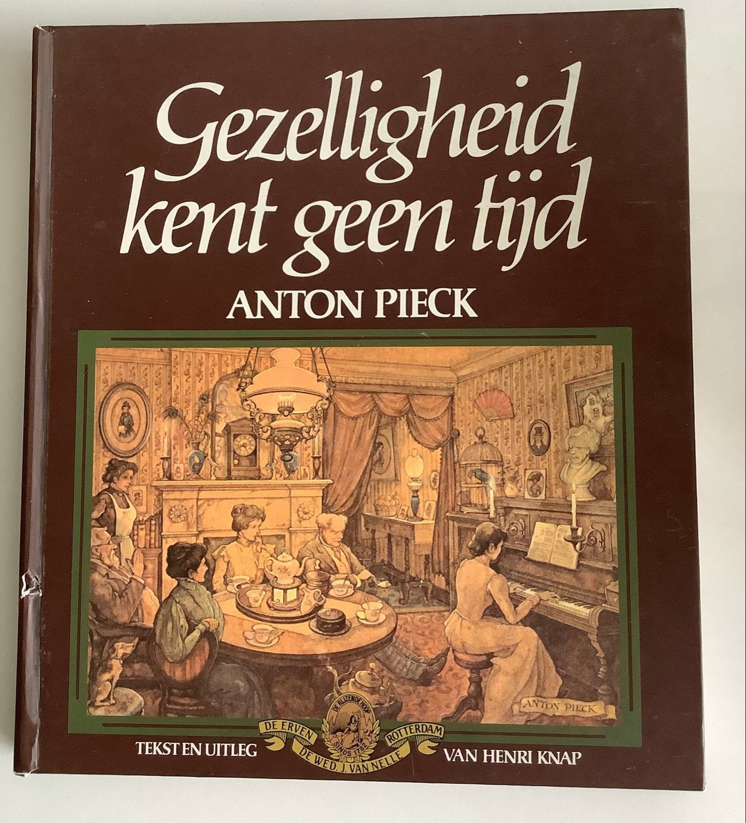 Gezelligheid kent geen tijd - Anton Pieck & Henri Knap, Ophalen of Verzenden, Gelezen, Nederland