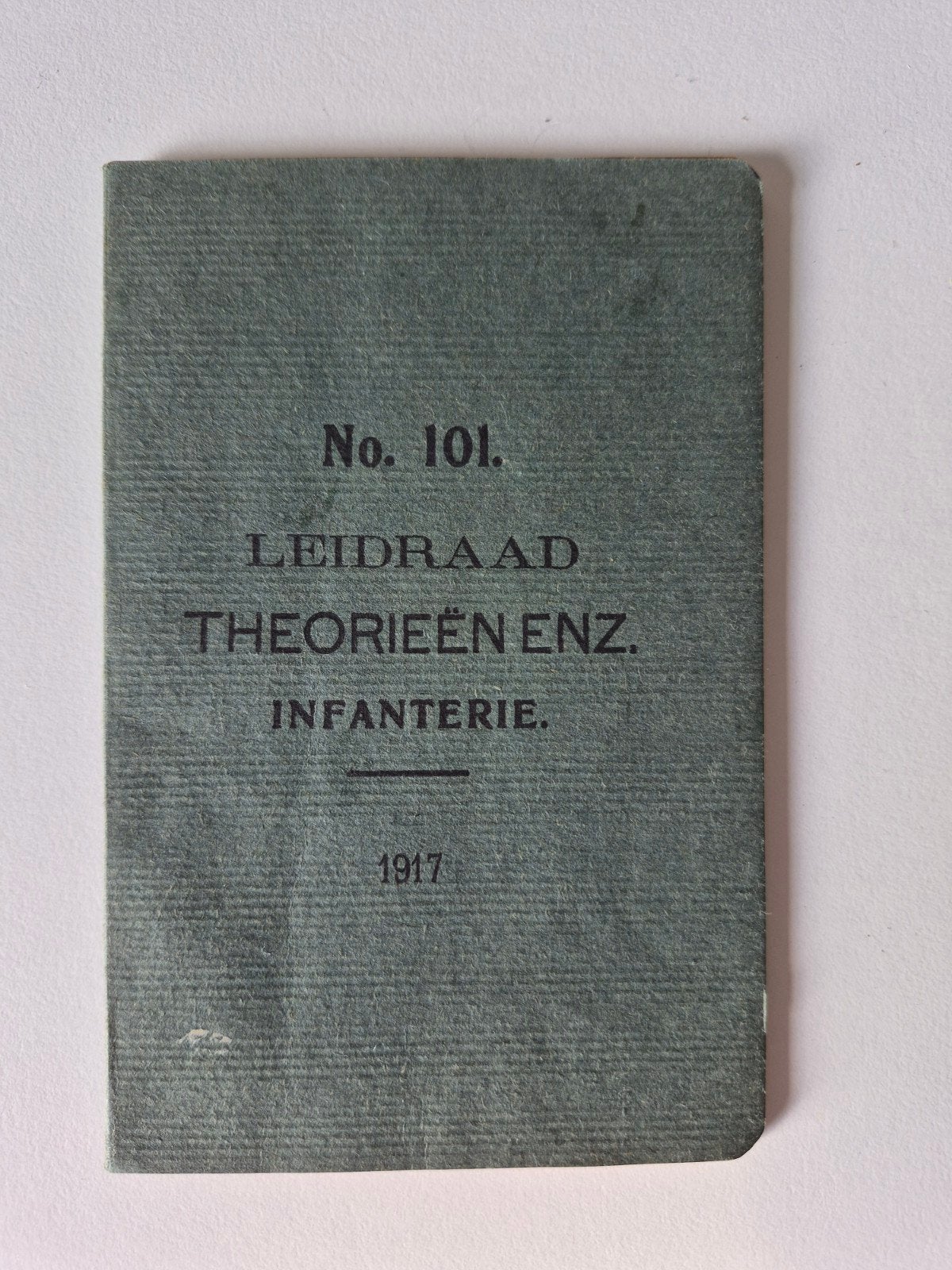 1917 Infanterie No. 101. Leidraad Therieen Enz, Ophalen of Verzenden, Gelezen