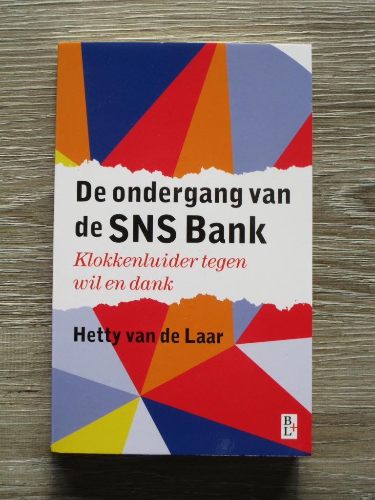 De ondergang van de SNS bank klokkenluider tegen wil en da, Ophalen of Verzenden, Gelezen, Management