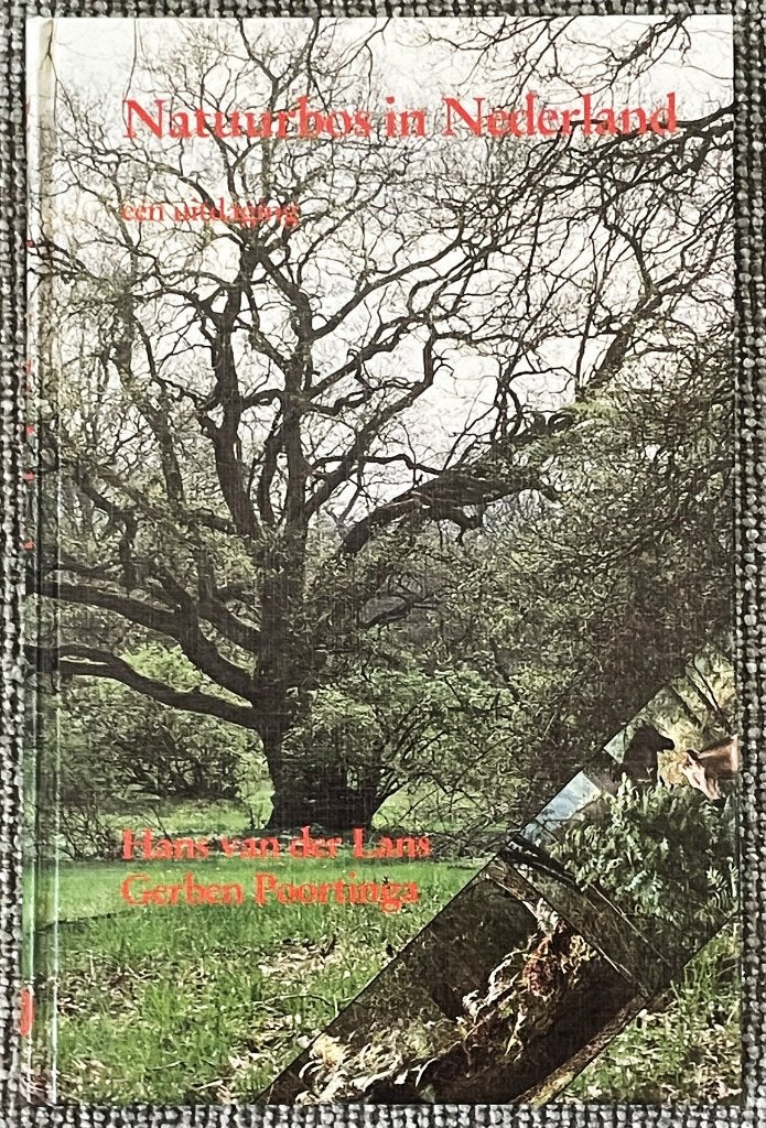 Natuurbos in Nederland  - een uitdaging, Boeken, Hans van der Lans & Gerben Poortinga, Ophalen of Verzenden, Zo goed als nieuw