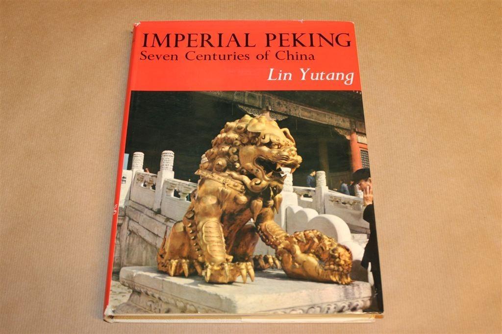 Imperial Peking — Lin Yutang, 7 Eeuwen Chinese Geschiedenis, Antiek en Kunst, Kunst | Niet-Westerse kunst, Ophalen of Verzenden