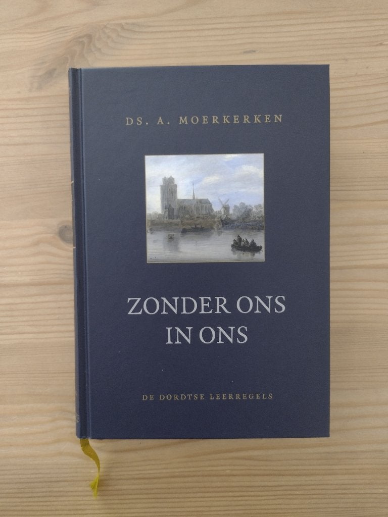 Zonder ons in ons - Ds. A. Moerkerken - NIEUW!, Nieuw, Christendom | Protestants, Ophalen of Verzenden, Ds. A. Moerkerken