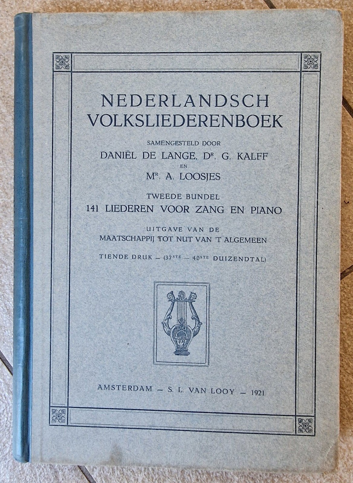 Antiek Nederlandsch Volksliederenboek - 1921, Ophalen of Verzenden, Daniël de Lange, G. Kalff, M.A. Loosjes