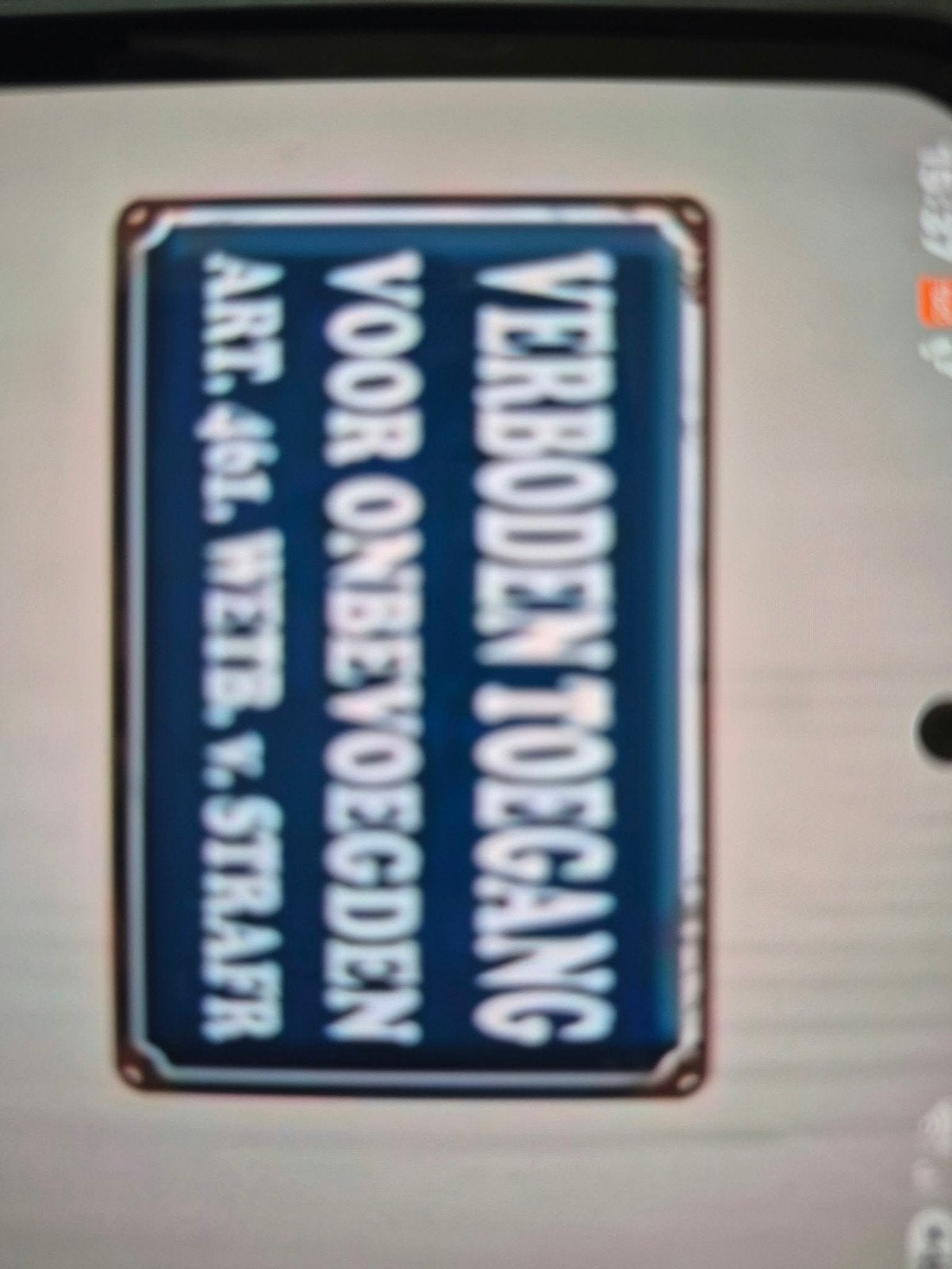 Verboden Toegang Bord - Art. 461 W.v. Strafr., Ophalen of Verzenden, Zo goed als nieuw, Reclamebord