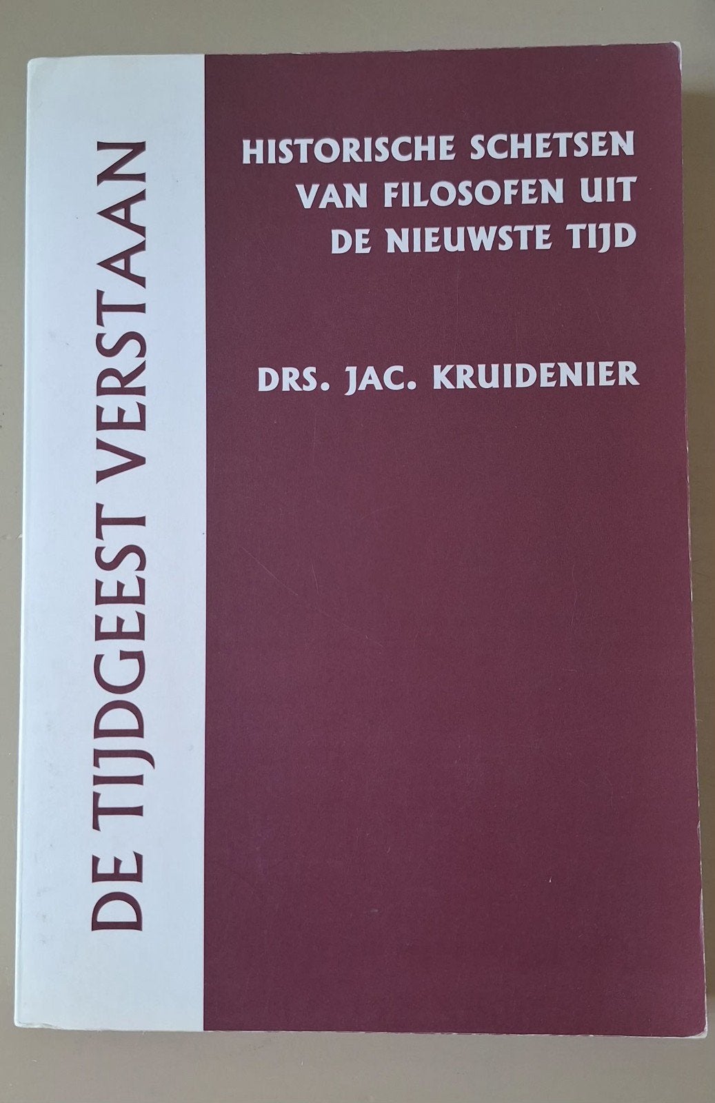 Jac. Kruidenier - De tijdgeest verstaan, Boeken, Filosofie, Gelezen, Ophalen of Verzenden, Algemeen, Jac. Kruidenier