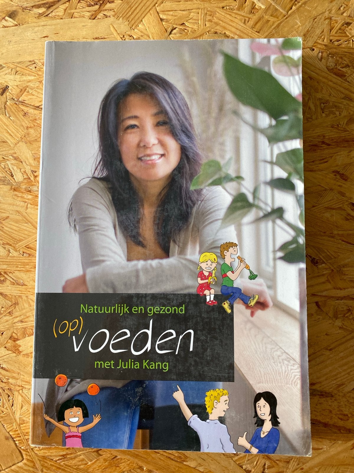 Natuurlijk en gezond (op)voeden met Julia Kang, Boeken, Ophalen of Verzenden, Gelezen, Dieet en Voeding