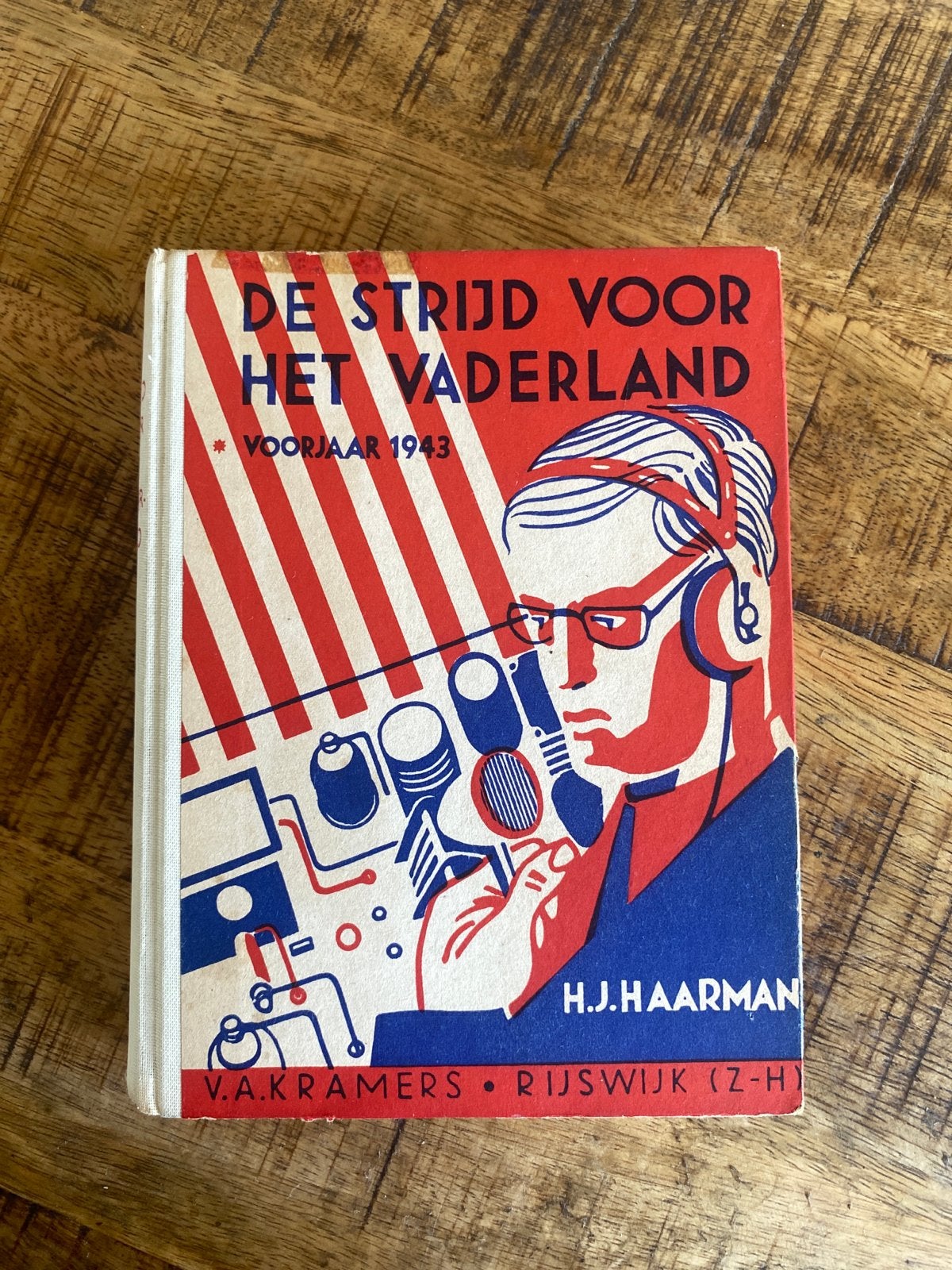 De Strijd Voor Het Vaderland - Voorjaar 1943 H.J. Haarman, Ophalen of Verzenden, 20e eeuw of later, Gelezen