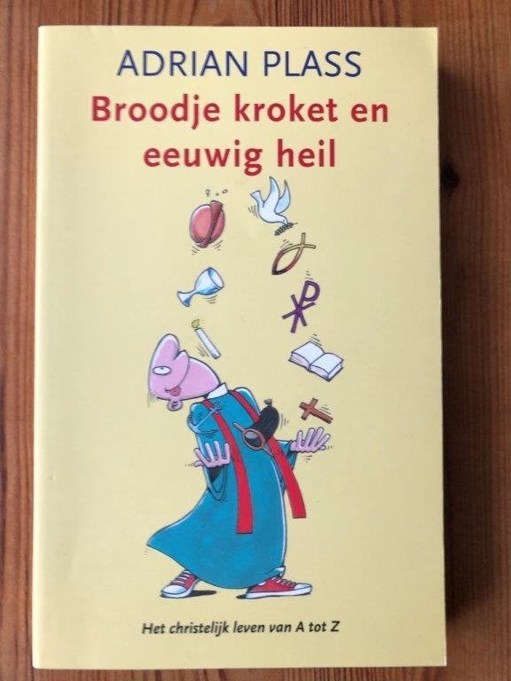 Broodje kroket en eeuwig heil - Adrian Plass, Christendom | Protestants, Ophalen of Verzenden, Zo goed als nieuw, Adrian Plass