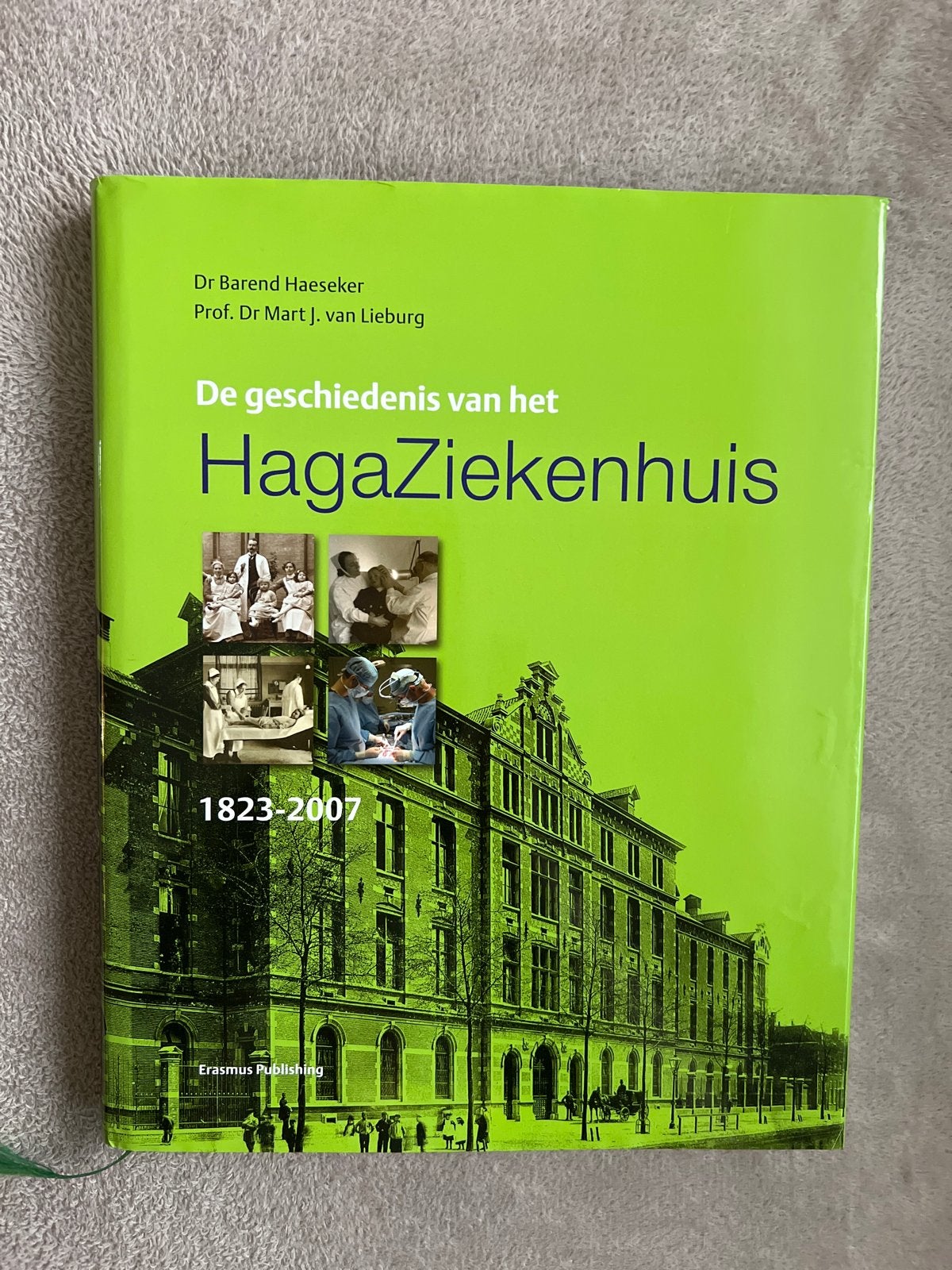 De geschiedenis van het HagaZiekenhuis 1823-2007, Boeken, Ophalen of Verzenden, Zo goed als nieuw
