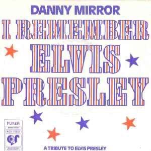 Danny Mirror – I Remember Elvis Presley / Single VG+ / 15-6, Ophalen of Verzenden, Zo goed als nieuw, Pop