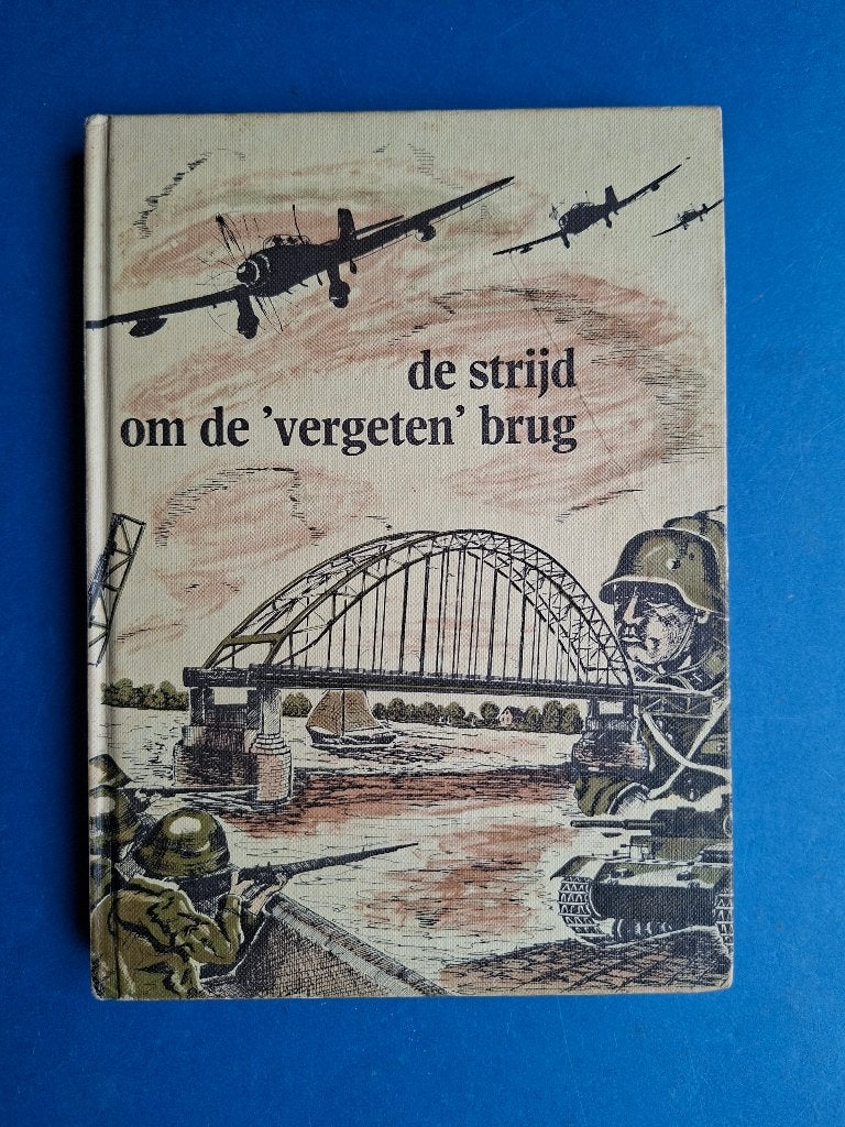 de strijd om de "vergeten" brug - A. Korpel, Boeken, Verzenden, Zo goed als nieuw