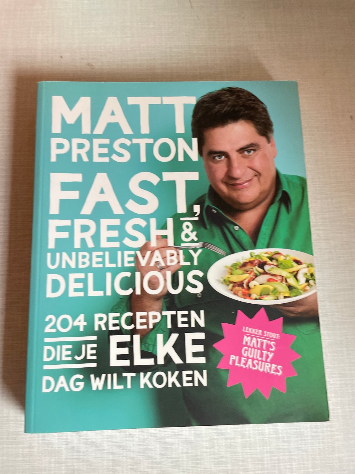 Matt Preston: Fast, Fresh & Unbelievably Delicious Kookboek, Boeken, Kookboeken, Voorgerechten en Soepen, Ophalen of Verzenden