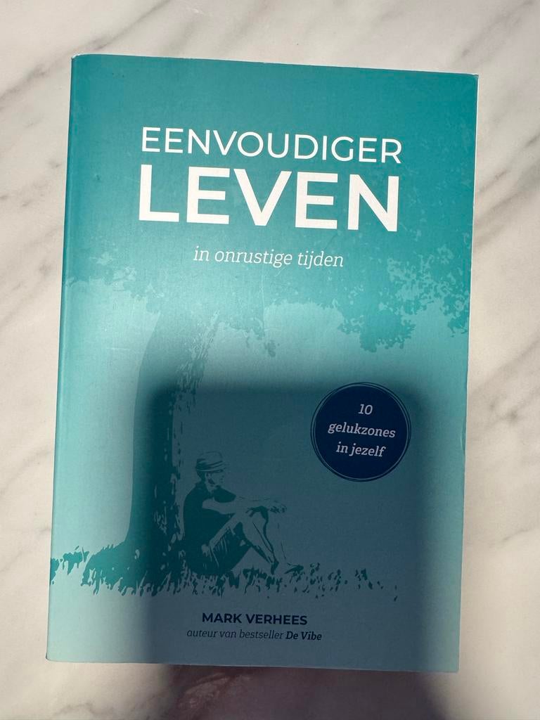 Eenvoudiger Leven in onrustige tijden - Mark Verhees, Boeken, Advies, Hulp en Training, Zo goed als nieuw, Ophalen of Verzenden