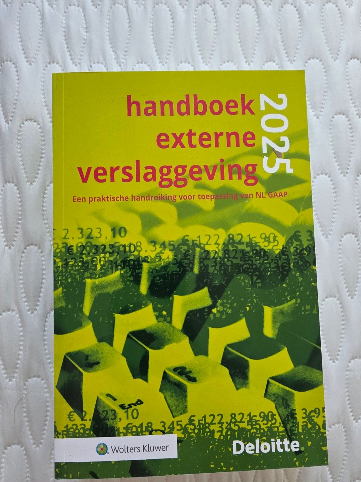 Handboek Externe Verslaggeving 2025 - NL GAAP, Wolters Kluwer, Deloitte, Nieuw, Gamma, HBO