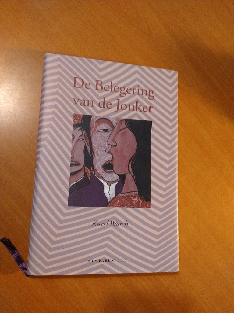 Wasch, Karel De Belegering van de Jonker Nymfaeum Pers, Ophalen of Verzenden, Zo goed als nieuw