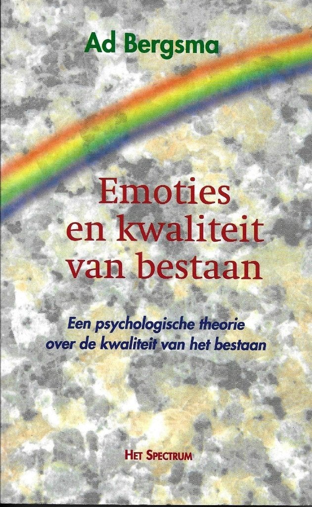 Emoties en kwaliteit van bestaan - Ad Bergsma, Boeken, Ophalen of Verzenden, Zo goed als nieuw, Ad Bergsma